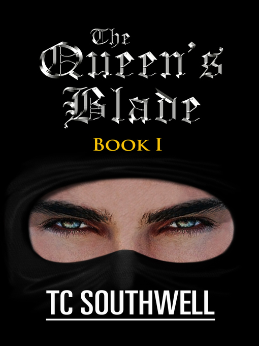 Title details for The Queen's Blade, no. 1 by T C Southwell - Available